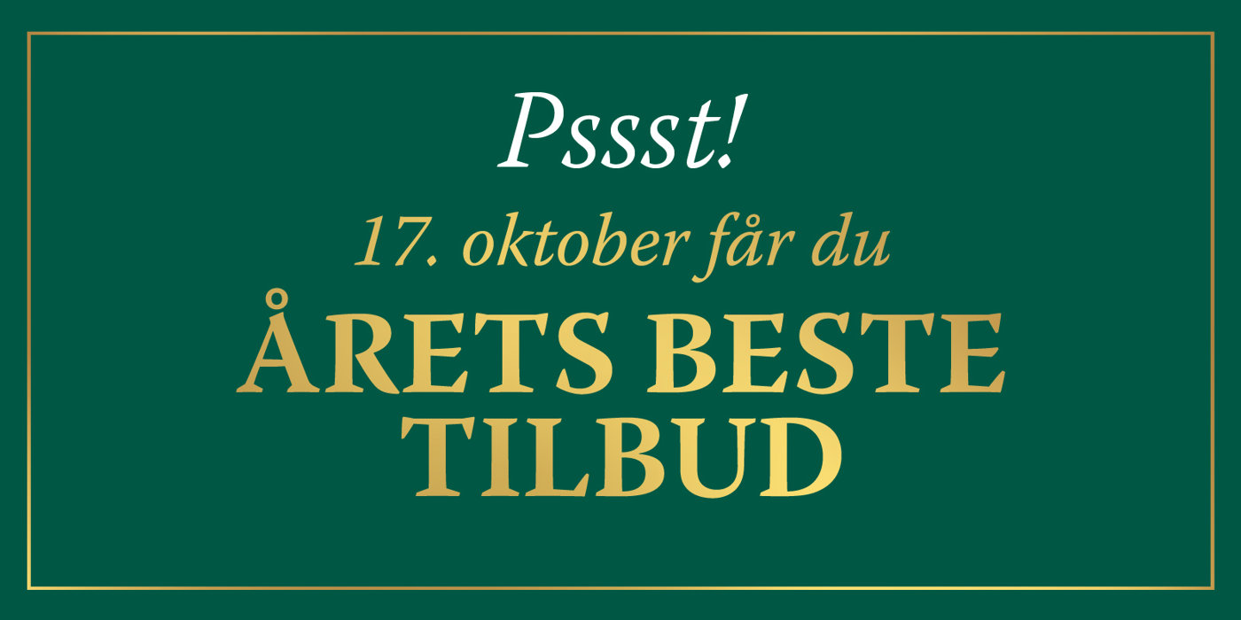 Plakat med grønn bakgrunn og teksten: Psst! 17. oktober får du årets beste tilbud.